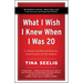 What I Wish I Knew When I Was 20 - 10th Anniversary Edition: A Crash Course on Making Your Place in the World