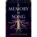 A Memory of Song: First Verse of the Last Ballad