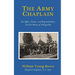 The Army Chaplain: His Office, Duties, and Responsibilities, and the Means of Aiding Him