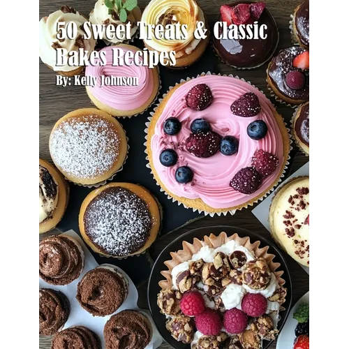 50 Sweet Treats & Classic Bakes Recipes