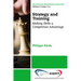 Strategy and Training: Making Skills a Competitive Advantage