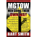 Mgtow: Men Going Their Own Way: Why So Many Men Want Nothing To Do With Women Any More & Why Women, Companies & Governments A
