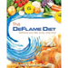 The Deflame Diet: DeFlame your diet, body, and mind