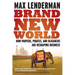 Brand New World: How Paupers, Pirates and Oligarchs Are Reshaping