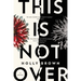 This Is Not Over