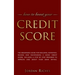 Credit Score: The beginners guide for building, repairing, raising and maintaining a good credit score. Includes a step by step prog
