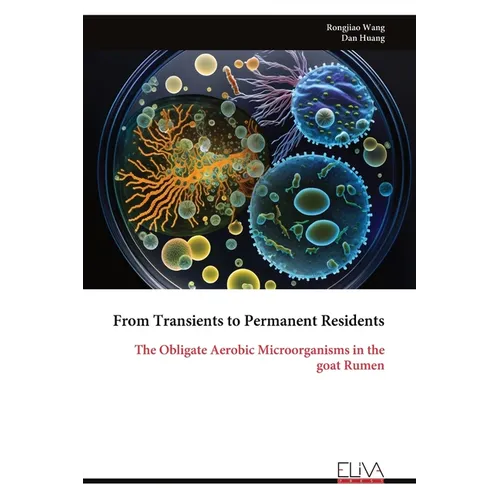 From Transients to Permanent Residents: The Obligate Aerobic Microorganisms in the goat Rumen