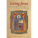Loving Jesus: Monastery Talks on the Gospel According to Saint Matthew
