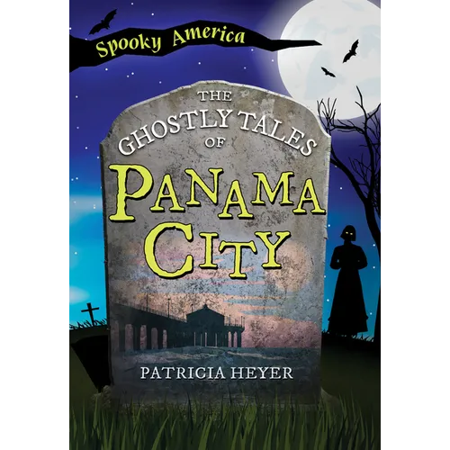 The Ghostly Tales of Panama City