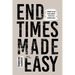 End Times Made Easy: There Is No Bad News for the Christian!