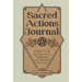 Sacred Actions Journal: A Wheel of the Year Journal for Sustainable and Spiritual Practices