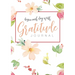 Begin Each Day with Gratitude: A 52-Week Mindful Guide to Reinforce the Law of Attraction