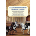 General System of Horsemanship: A Facsimile Reproduction of the Edition of 1743 with a Foreword by William C. Steinkraus and a Technical Commentary by