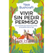 Vivir Sin Pedir Permiso / A Life Without Asking Permission