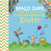 Roald Dahl: How to Have an Eggstraordinary Easter
