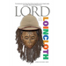 Lord of the Loincloth: The Adventures of the Royal Naval African Expedition and Its Intrepid Leader, Commander Geoffrey Basil Spicer-Simson