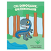 Oh Dinosaur, Oh Dinosaur