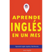 Aprende inglés en un mes