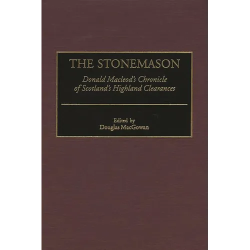 The Stonemason: Donald MacLeod's Chronicle of Scotland's Highland Clearances
