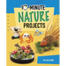10-Minute Nature Projects