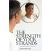 The Strength of Your Strands: The Journey to Loving Your Natural Hair