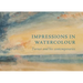 Impressions in Watercolour: Turner and His Contemporaries