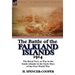 The Battle of the Falkland Islands 1914: the Royal Navy at War in the South Atlantic in the Early Days of the First World War