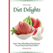 Pegan Diet Delights: Super Tasty, Affordable and Easy Recipes for your Snack and Dessert Dishes