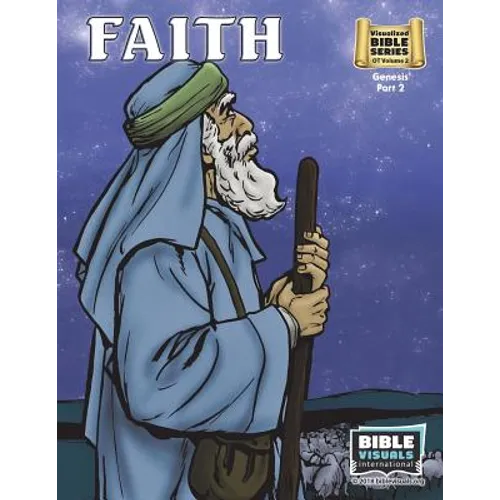 Faith: Old Testament Volume 2: Genesis Part 2