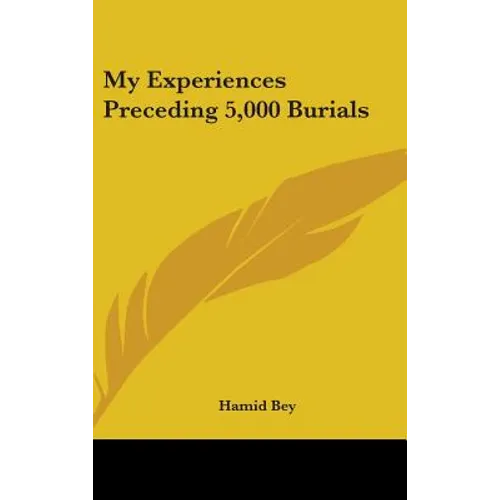 My Experiences Preceding 5,000 Burials