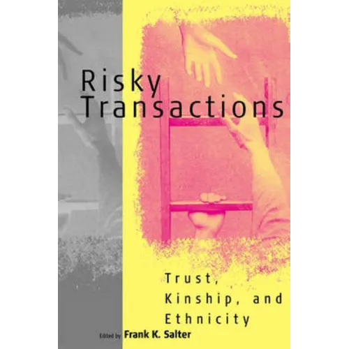 Risky Transactions: Trust, Kinship and Ethnicity