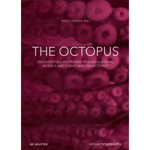 The Octopus: On Diversities, Art Production, Educational Models, and Curatorial Trajectories