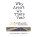 Why Aren't We There Yet?: Taking Personal Responsibility for Creating an Inclusive Campus