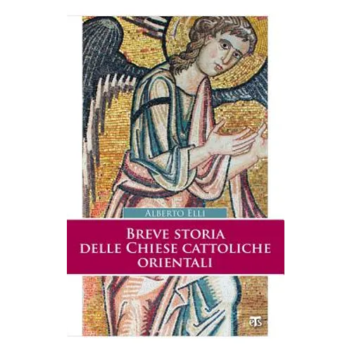 Breve Storia Delle Chiese Cattoliche Orientali