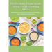 60 Healthy Homemade Baby Food Cooking Ideas: Homemade wholesome, nutritional and easy to cook recipes for busy moms