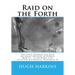 Raid on the Forth: The First German Air Raid on Great Britain in World War II - 16 October 1939