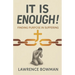 It Is Enough!: Finding Purpose in Suffering