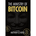 The Ministry of Bitcoin: The Story of Who Really Created Bitcoin and What Went Wrong (The Bitcoin Chronicles Book 1)