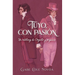 Tuyo, Con Pasion. Un Retelling de Orgullo Y Prejuicio