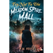 Try Not to Die: At Meadow Spire Mall: An Interactive Adventure