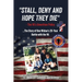 "Stall, Deny and Hope They Die": - The VA's Unwritten Policy