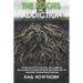 The Roots of Addiction: From Drug to Feelings, the Common Mechanism to know before treating one of the most widespread Disease