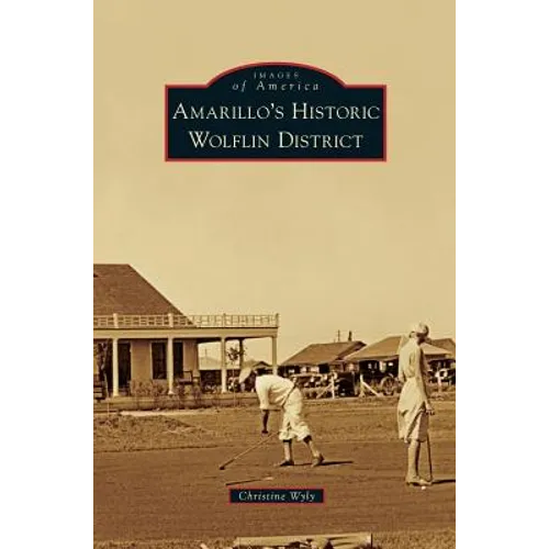 Amarillo's Historic Wolflin District