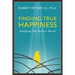 Finding True Happiness: Satisfying Our Restless Hearts