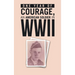 ONE YEAR of COURAGE, AN AMERICAN SOLDIER in WWII