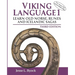 Viking Language 1: Learn Old Norse, Runes and Icelandic Sagas, Third Edition