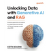 Unlocking Data with Generative AI and RAG: Enhance generative AI systems by integrating internal data with large language models using RAG