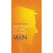 The Power of the Loving Man