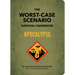The Worst-Case Scenario Survival Handbook: Apocalypse
