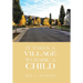 It Takes a Village to Raise a Child